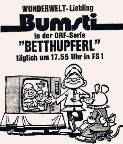 Bumsti in der ORF-Serie "Betthupferl" täglich um 17:30 Uhr in FS1