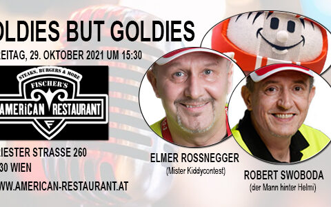 „Golden Oldies & Co" am 29. Oktober um 15.30 Uhr im American Restaurant: Elmer Rossnegger (Mister Kiddycontest) und Robert Swoboda (der Mann hinter Helmi)