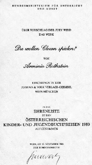 1980 wird das Buch "Du wollen Clown spielen" auf die Ehrenliste zum Österreichischen Kinder- und Jugendbuchpreis gesetzt.
